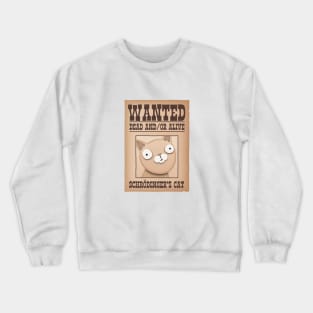 Wanted Crewneck Sweatshirt